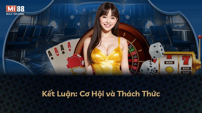 Kết Luận: Cơ Hội và Thách Thức